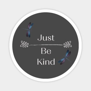 Just Be Kind Magnet